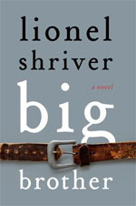 Big Brother, by Lionel Shriver