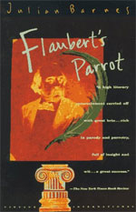 Flaubert's Parrot, by Julian Barnes