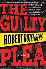 The Guilty Plea, by Robert Rotenberg