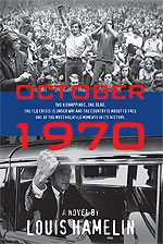 October 1970, by Louis Hamelin, translated by Wayne Grady