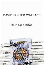 The Pale King, by David Foster Wallace