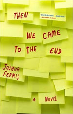 Then We Came to the End, by Joshua Ferris